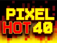 Pixel Hot 40