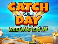 Catch of the Day Reeling 'Em In