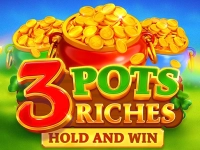 3 Pots Riches: Hold and Win