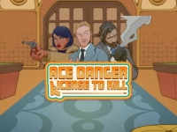 Ace Danger: License to Kill