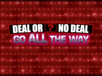 Deal or no Deal Go All the Way