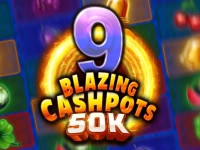 9 Blazing Cashpots 50k