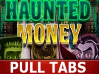 Haunted Money Pull Tabs