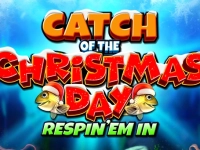 Catch of the Christmas Day Respin 'Em In