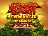 King Kong Cash Even Bigger Bananas Jackpot King