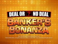 Deal or no Deal Bankers Bonanza