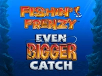 Fishin' Frenzy Even Bigger Catch