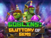 Goblins Gluttony of Gems