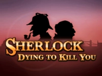 Sherlock Dying to Kill You