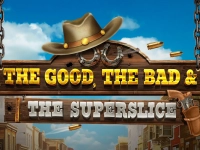 The Good, The Bad & The Superslice