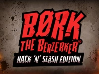 Bork the Berzerker Hack 'N' Slash Edition